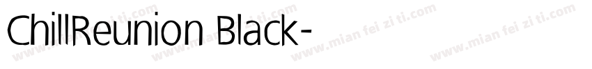 ChillReunion Black字体转换